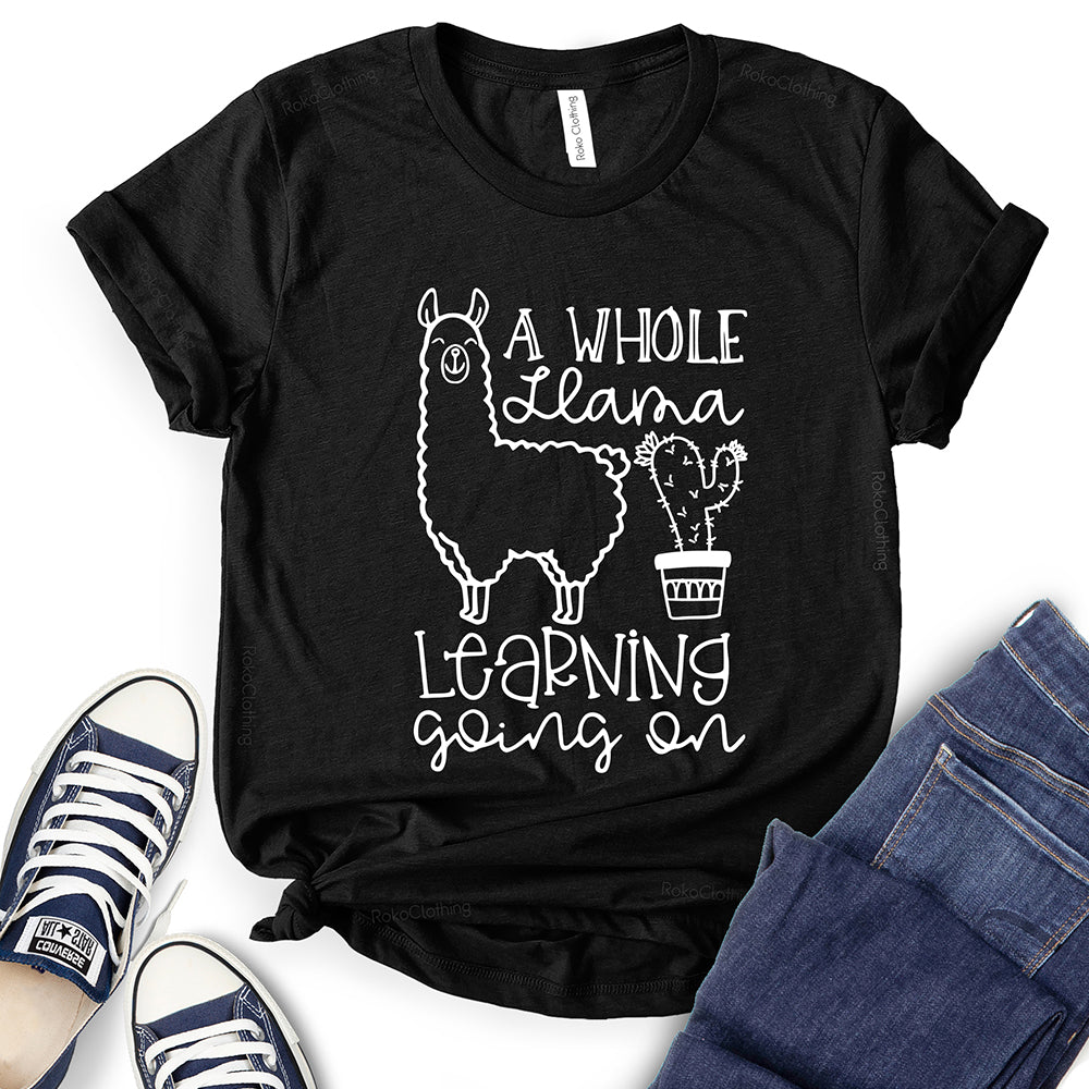 A Whole Llama Learning Going On T-Shirt