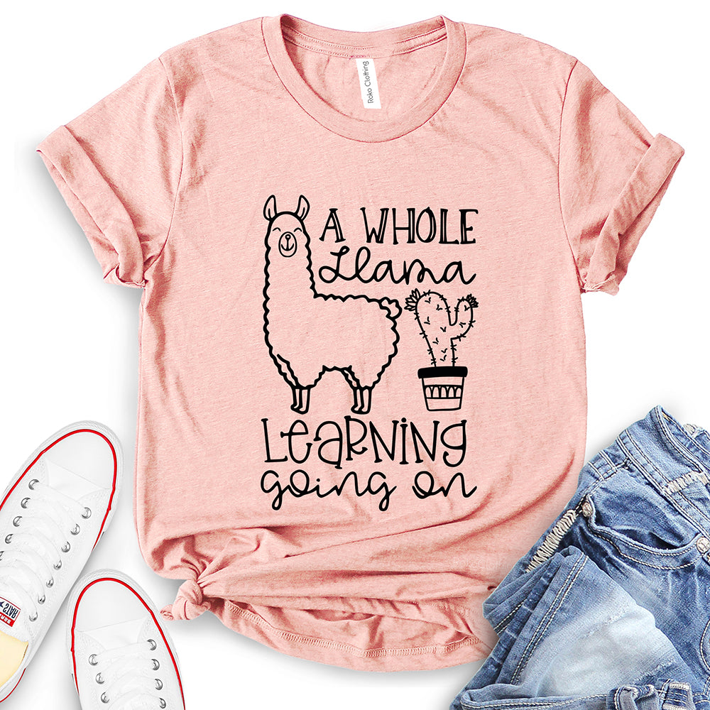 A Whole Llama Learning Going On T-Shirt