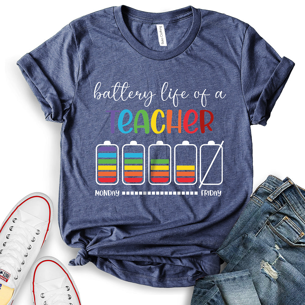 Battery Life of A Teacher T-Shirt
