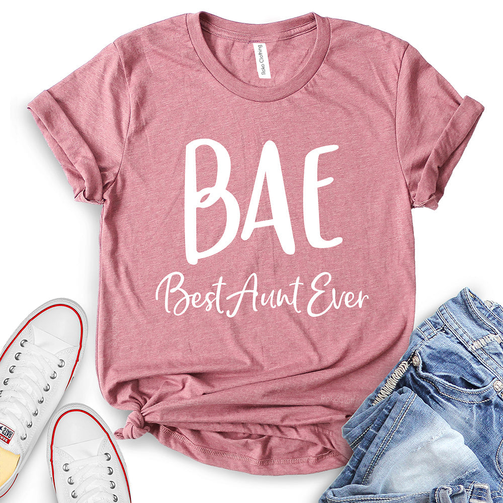 BAE Best Aunt Ever T-Shirt