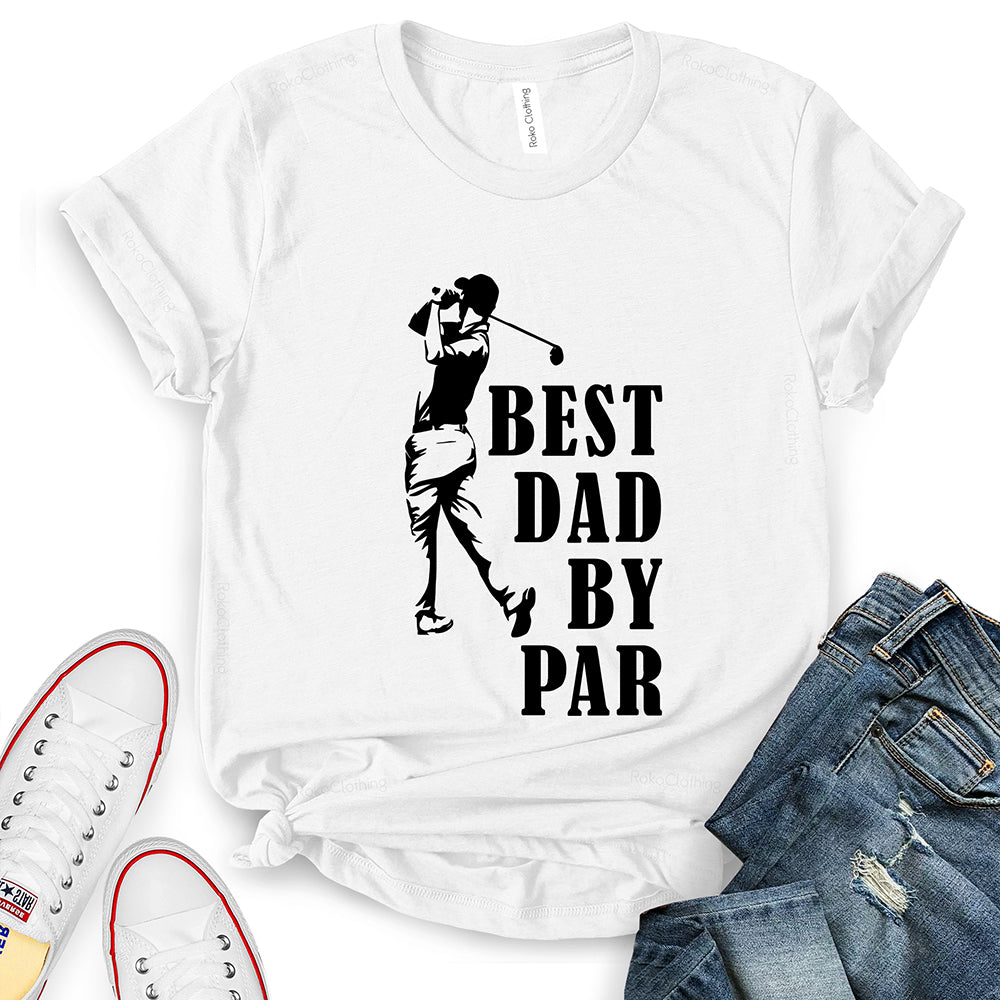 Best Dad by Par T-Shirt
