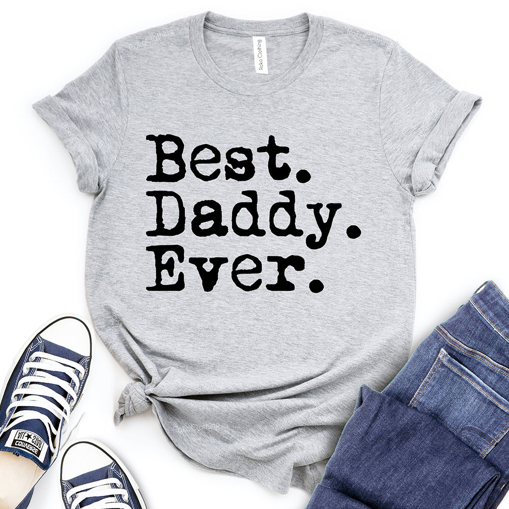 Best Dad Ever T-Shirt