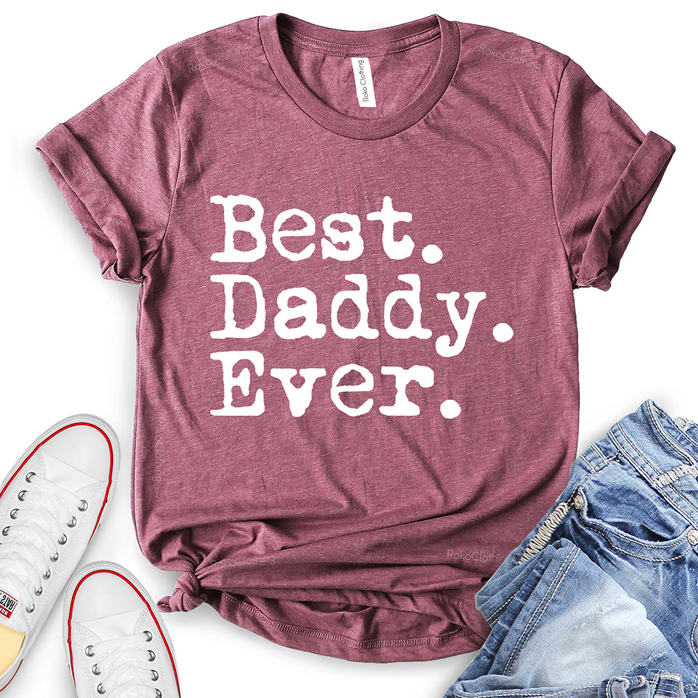 Best Dad Ever T-Shirt