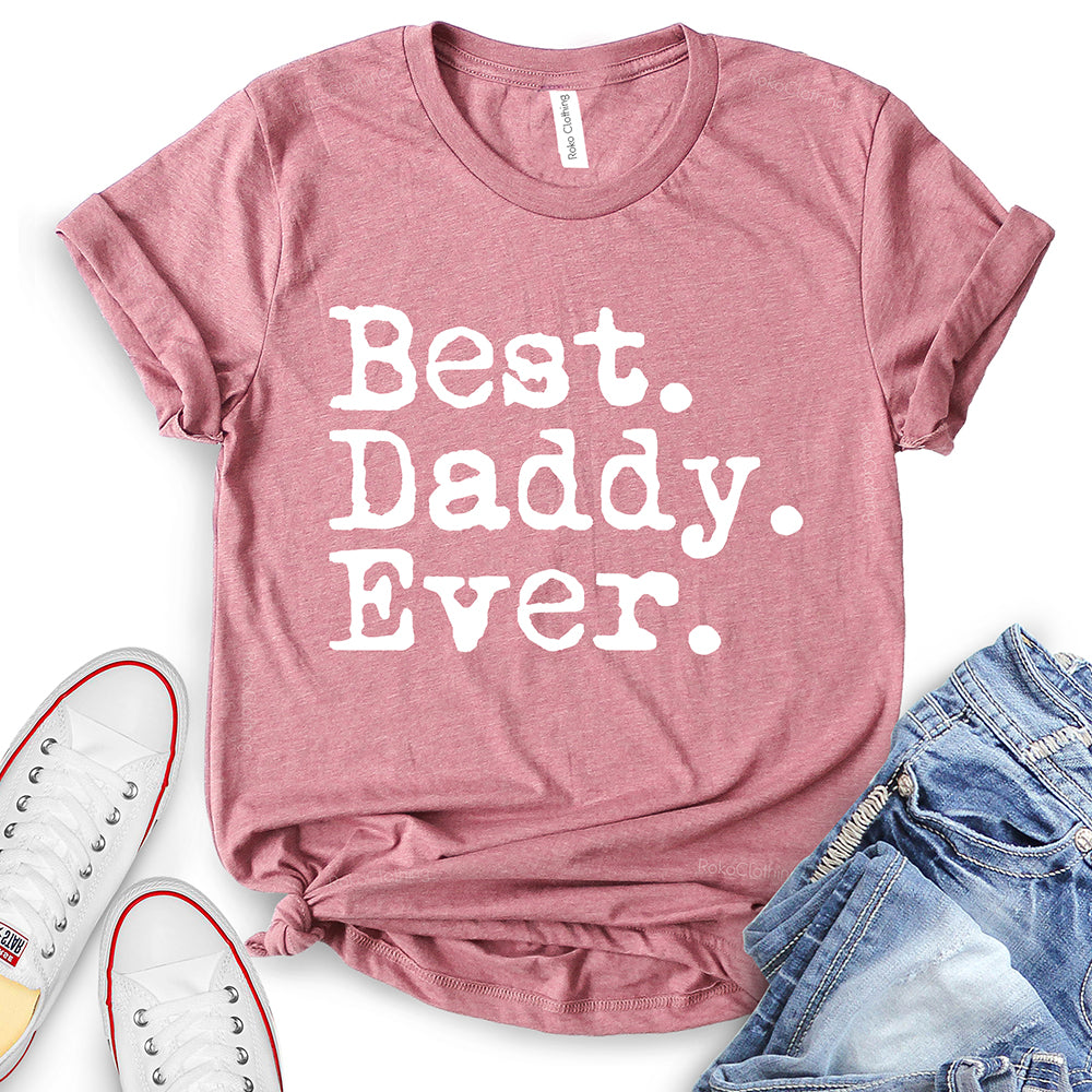 Best Dad Ever T-Shirt