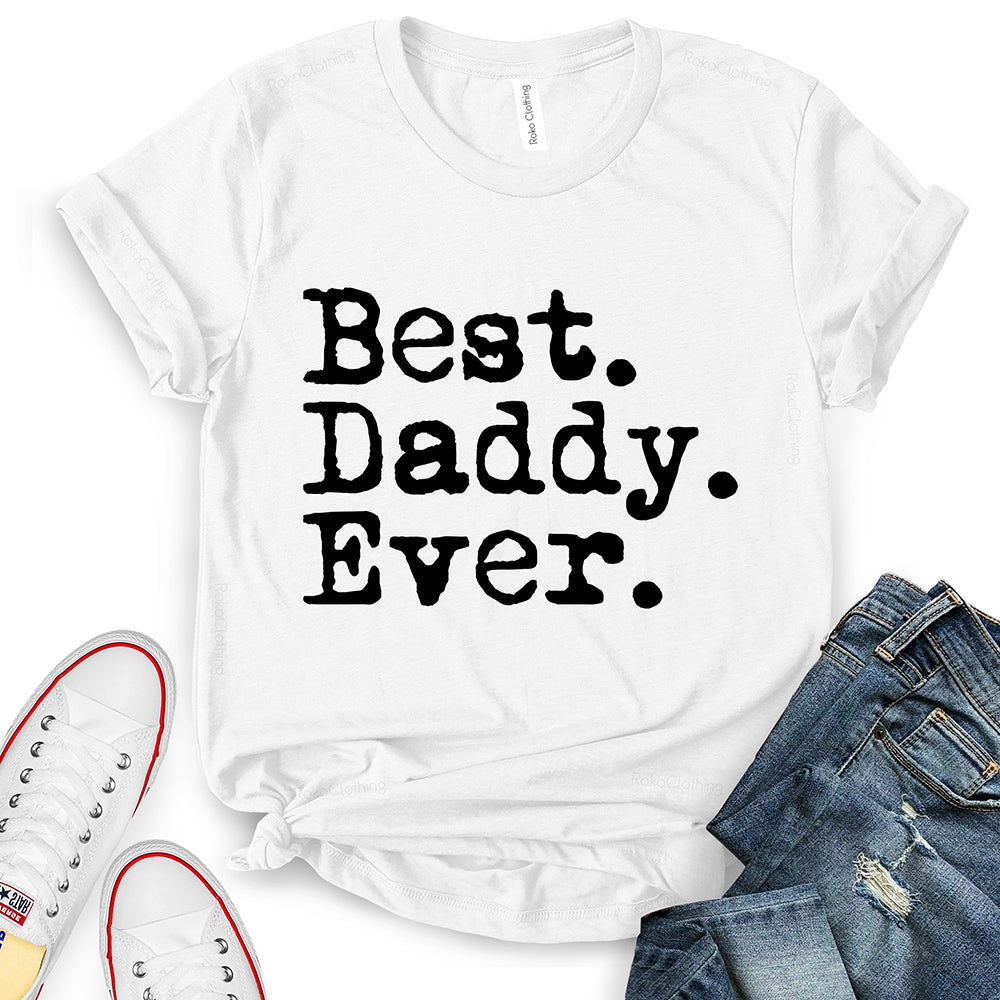 Best Dad Ever T-Shirt