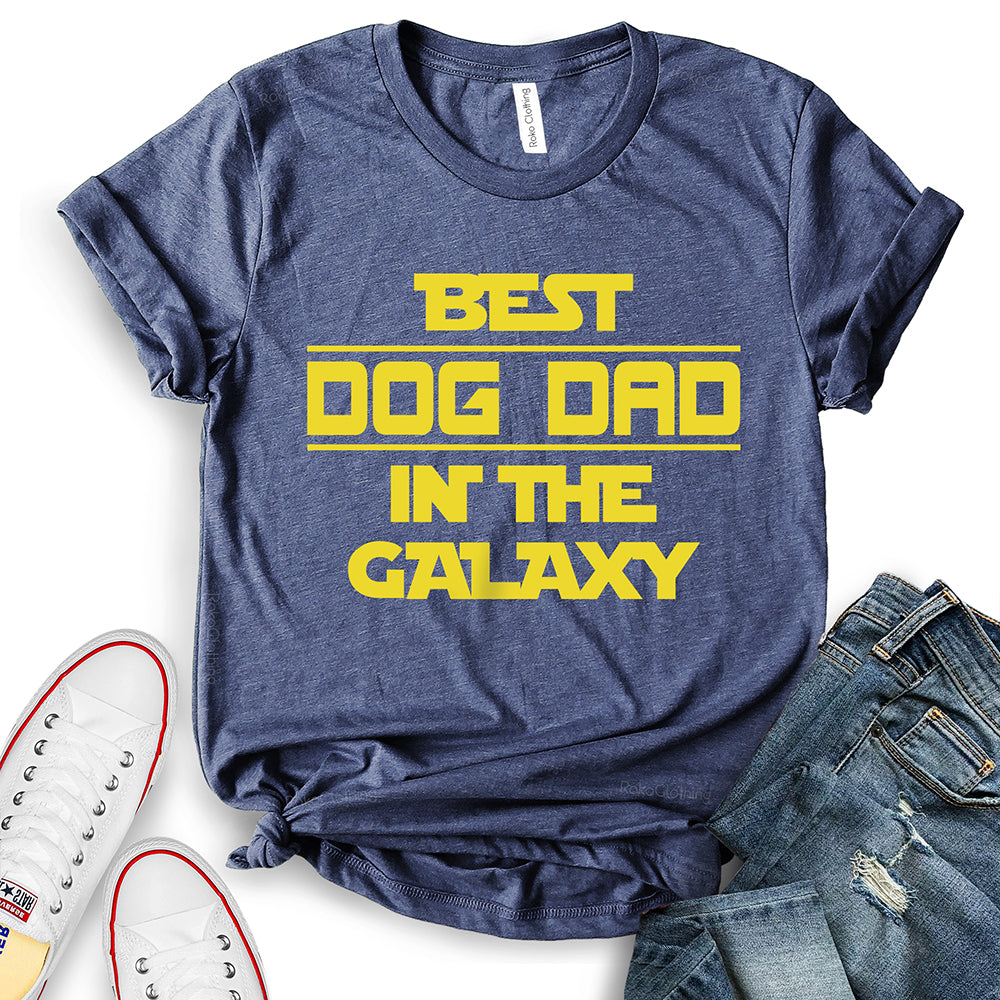 Best Dog Dad in The Galaxy T-Shirt