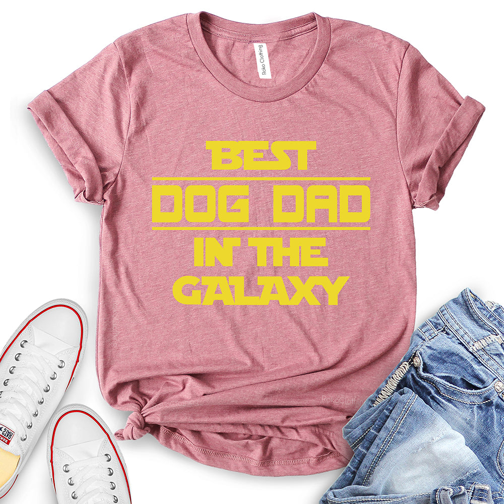 Best Dog Dad in The Galaxy T-Shirt