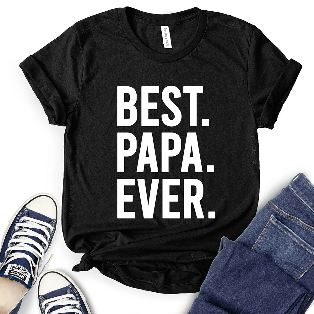 Best Papa Ever T-Shirt