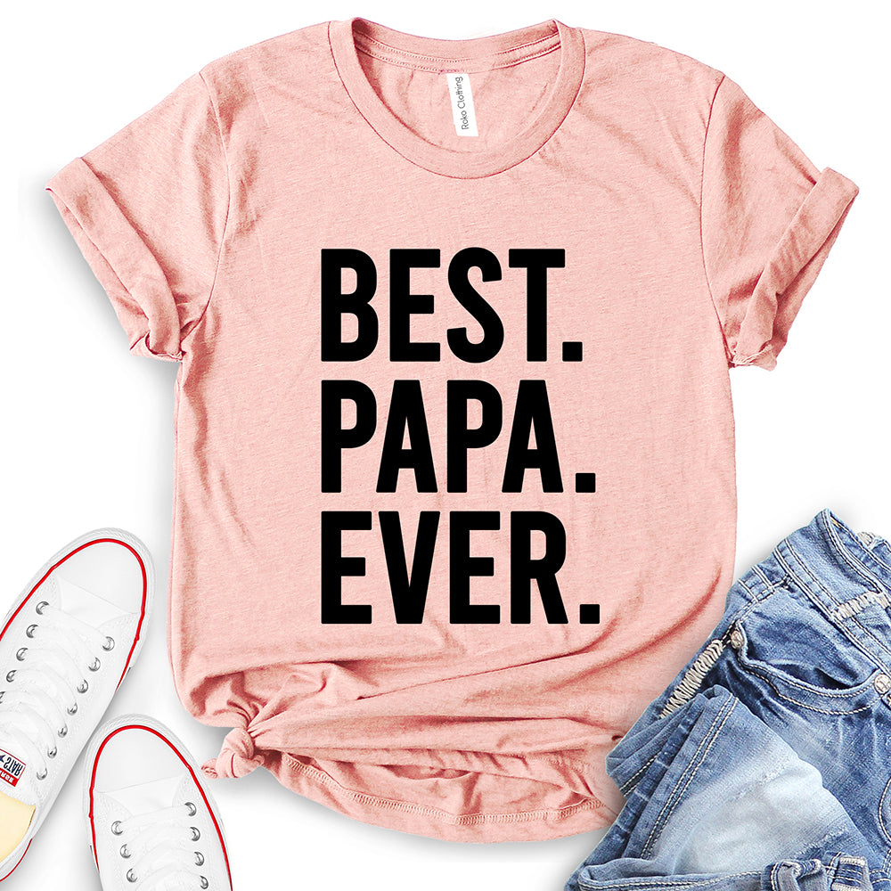 Best Papa Ever T-Shirt