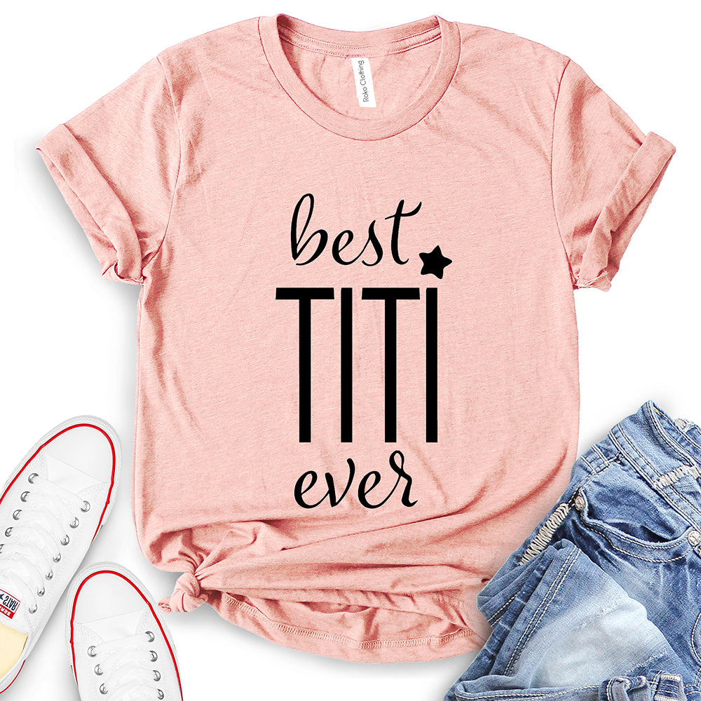 Best Titi Ever T-Shirt