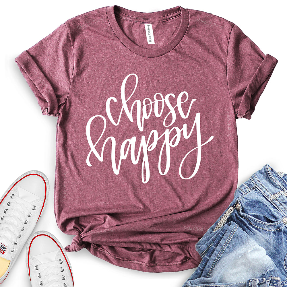 Choose Happy T-Shirt
