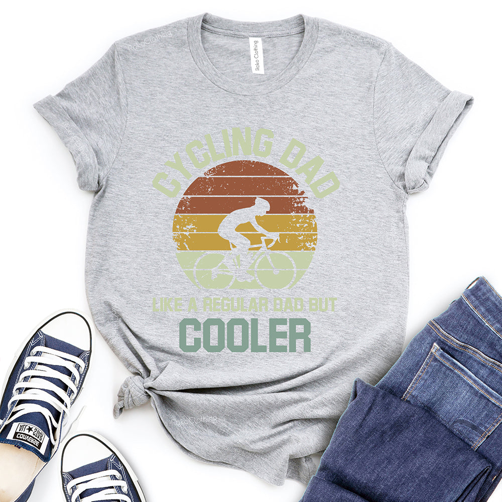 Cycling Dad Like A Regular Dad But Cooler T-Shirt