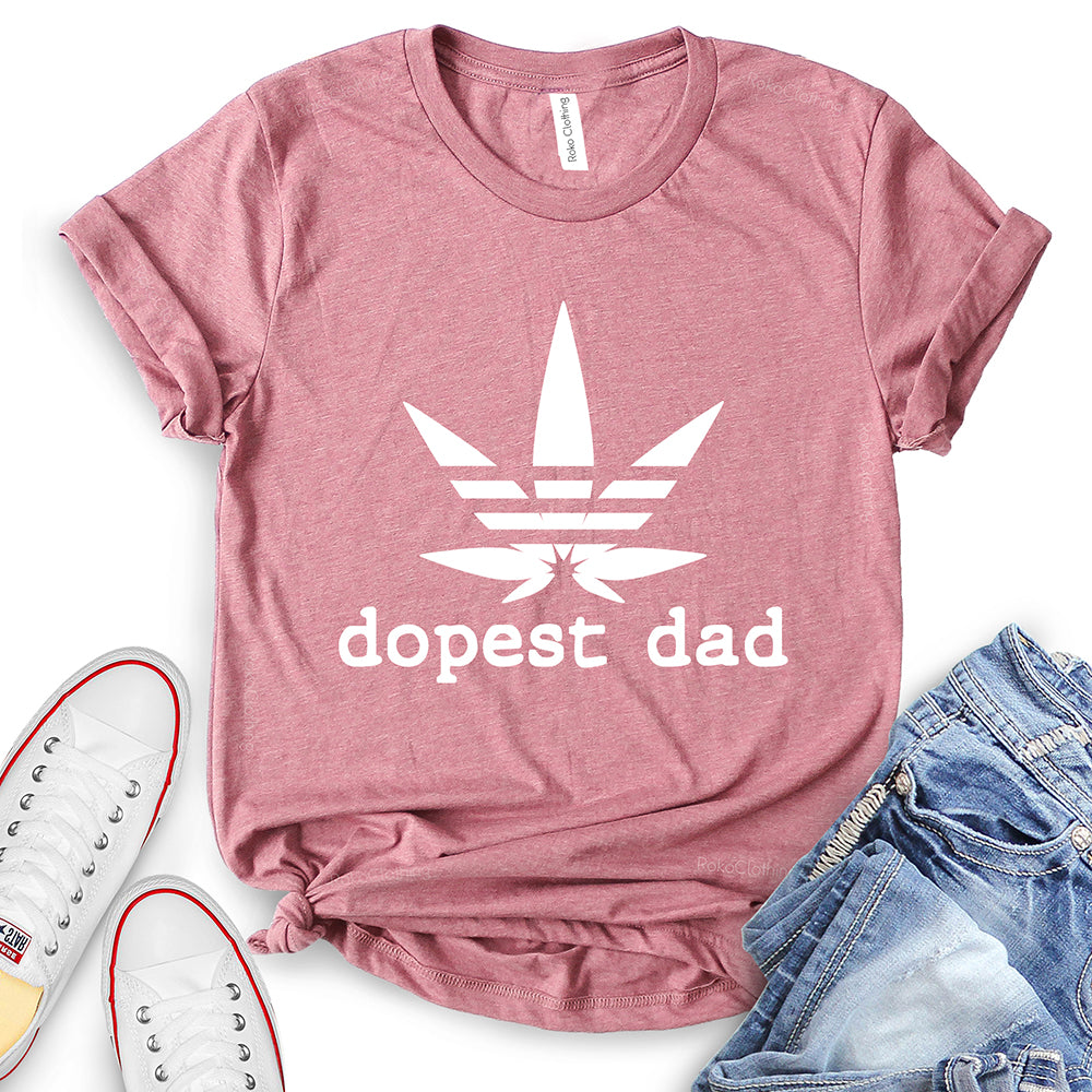 Dopest Dad T-Shirt