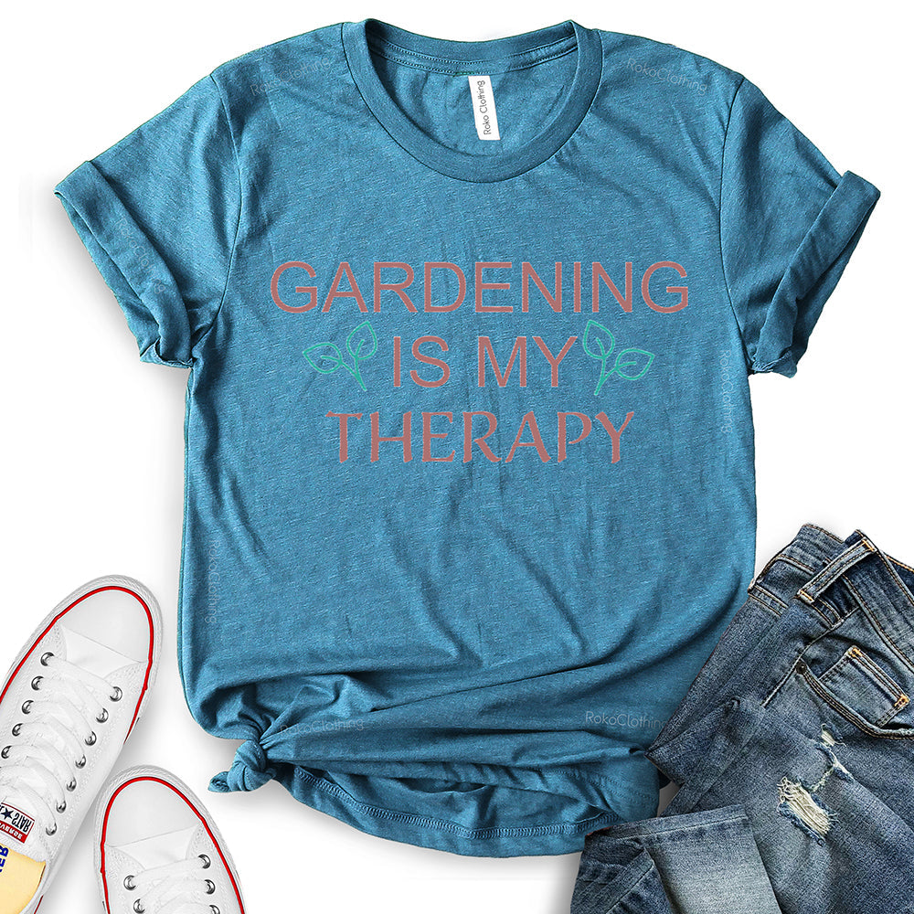 Gardening is My Therapy T-Shirt
