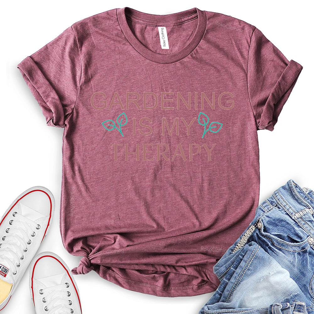 Gardening is My Therapy T-Shirt