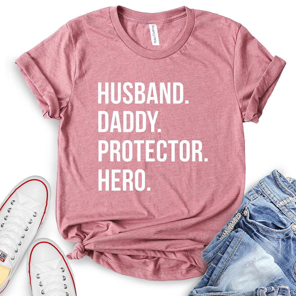 Husband Daddy Protector Hero T-Shirt