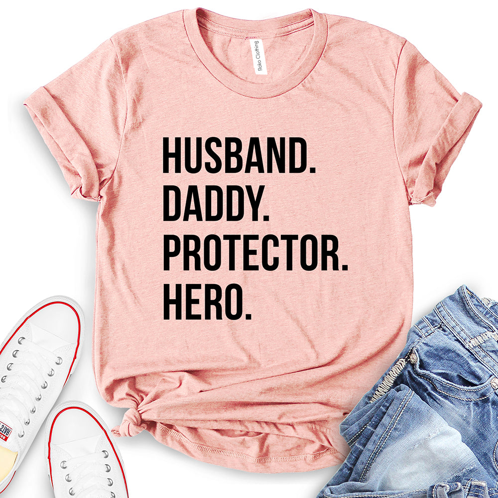 Husband Daddy Protector Hero T-Shirt