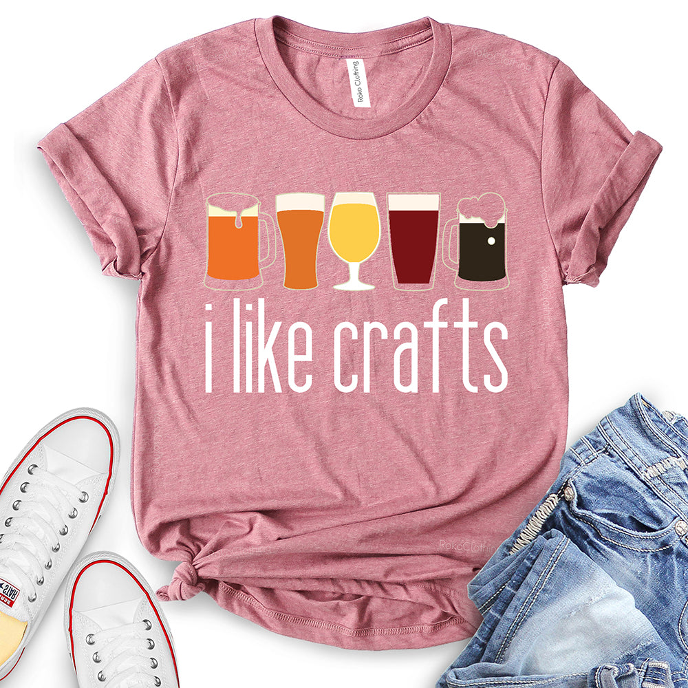 I Like Crafts T-Shirt