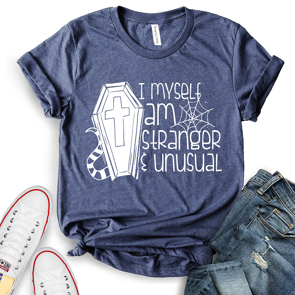 I Myself Am Strange and Unusual T-Shirt