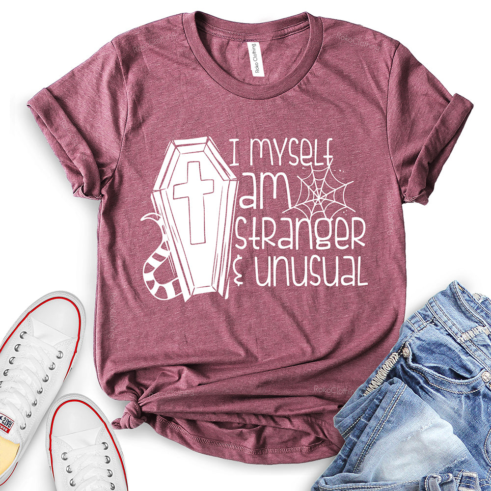 I Myself Am Strange and Unusual T-Shirt