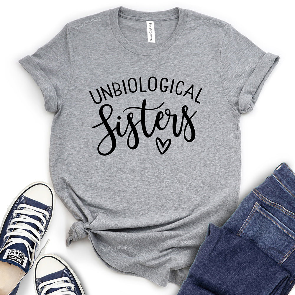 Unbiological Sisters T-Shirt