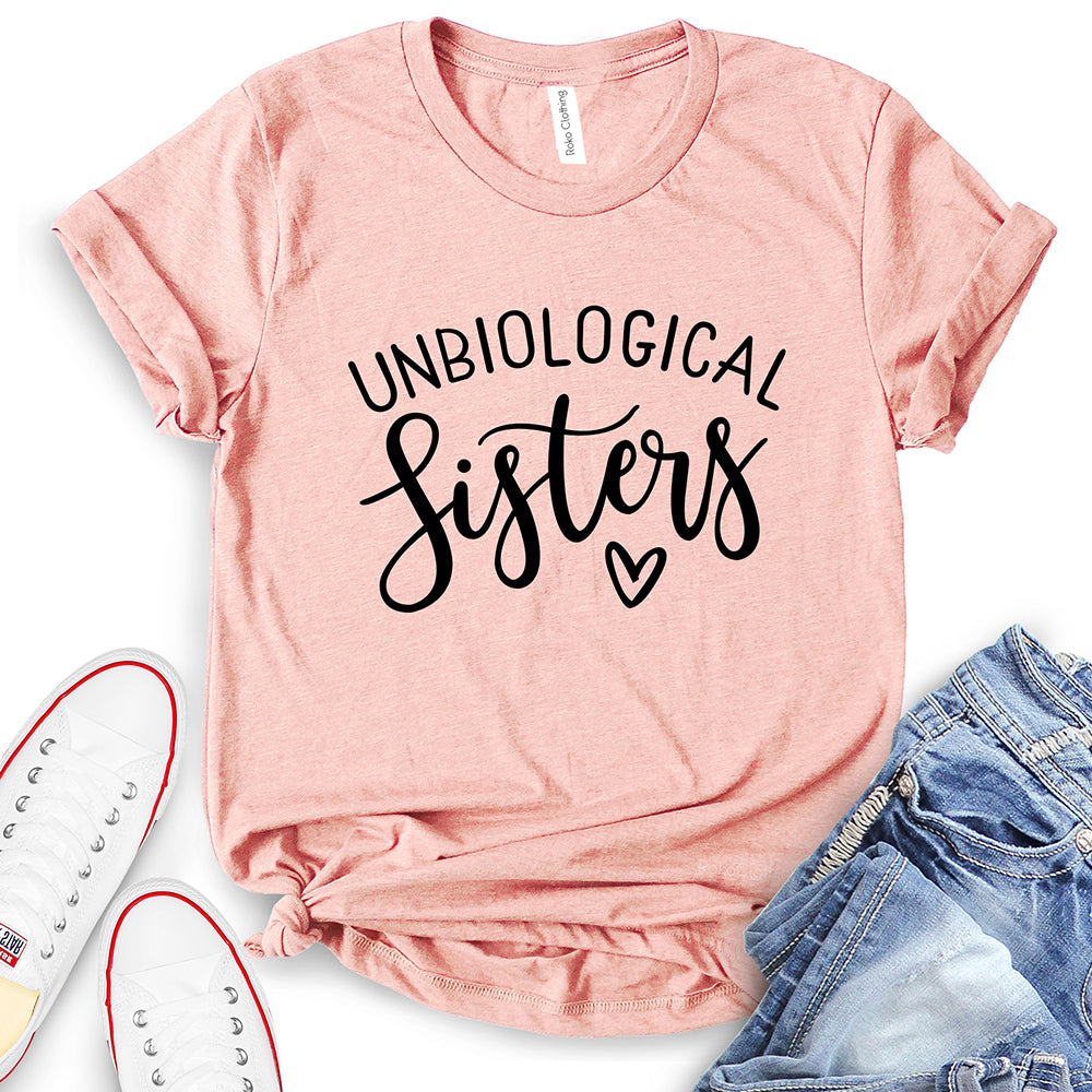 Unbiological Sisters T-Shirt