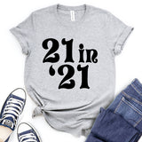 21 in 21 T-Shirt