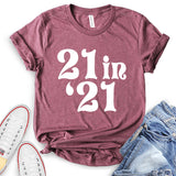 21 in 21 T-Shirt