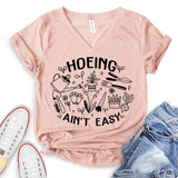 Hoeing Ain't Easy T-shirt