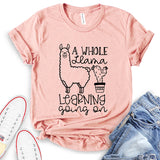 A Whole Llama Learning Going On T-Shirt