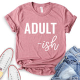 Adult-ish T-Shirt