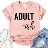 Adult-ish T-Shirt