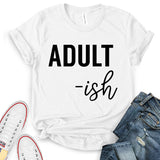 Adult-ish T-Shirt