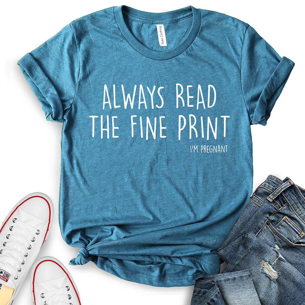 Always Read The Fine Print T-Shirt