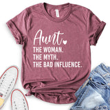 Aunt The Women The Myth The Bad Influence T-Shirt