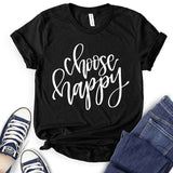 Choose Happy T-Shirt