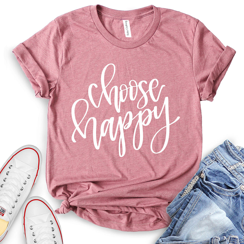 Choose Happy T-Shirt