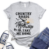 Country Roads Take Me Home T-Shirt