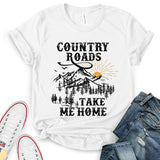 Country Roads Take Me Home T-Shirt