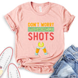 Don’t Worry I’ve Had Both My Shots T-Shirt