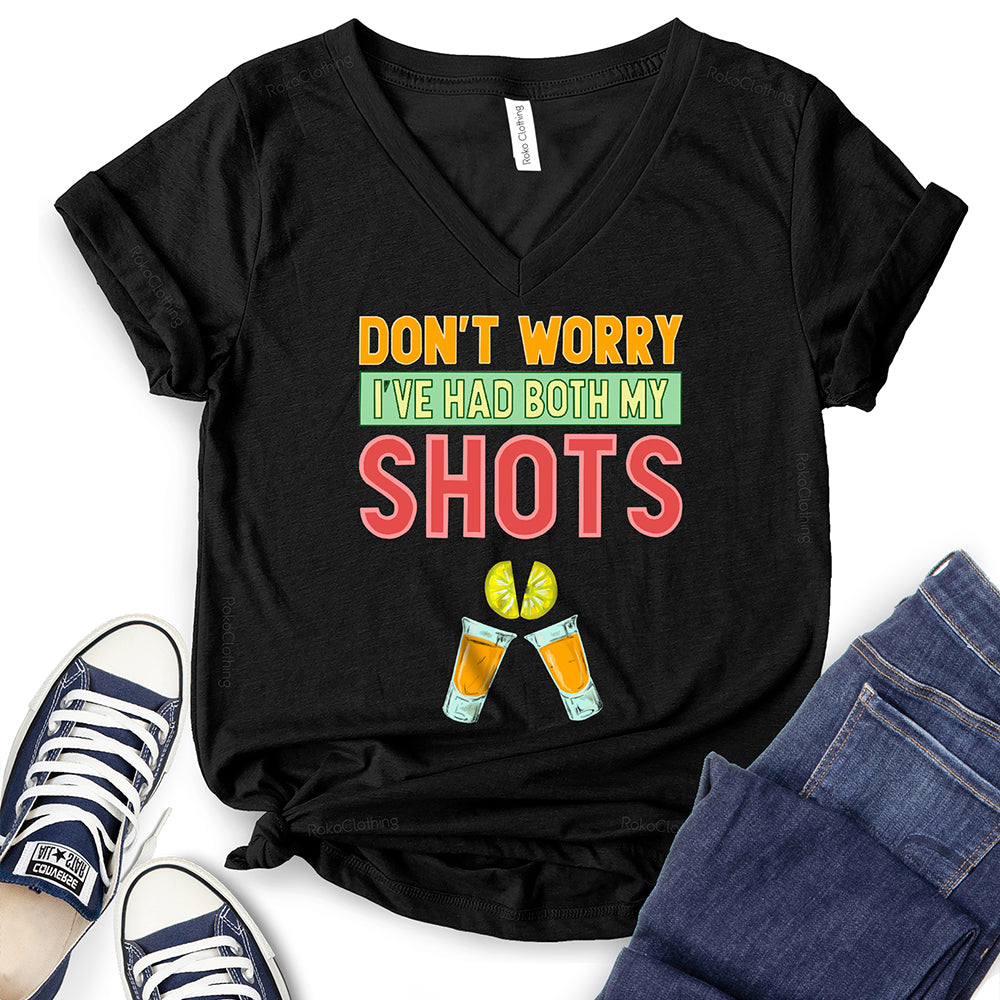 Don’t Worry I’ve Had Both My Shots T-Shirt