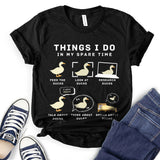 Thinks I Do In My Spare Time Duck Design T-Shirt