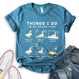 Thinks I Do In My Spare Time Duck Design T-Shirt