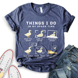 Thinks I Do In My Spare Time Duck Design T-Shirt