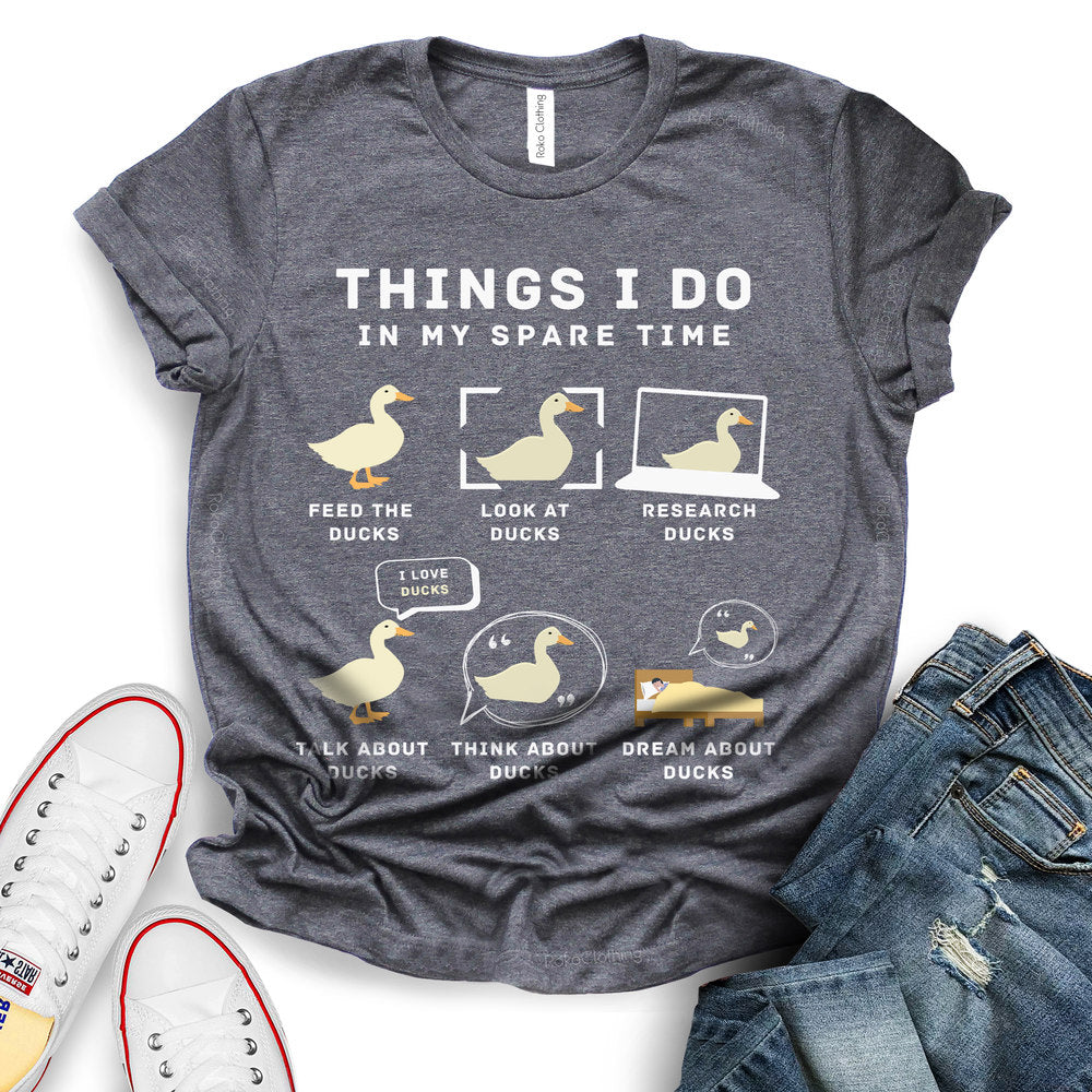 Thinks I Do In My Spare Time Duck Design T-Shirt