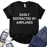 Easily Distracted by Airplanes T-Shirt