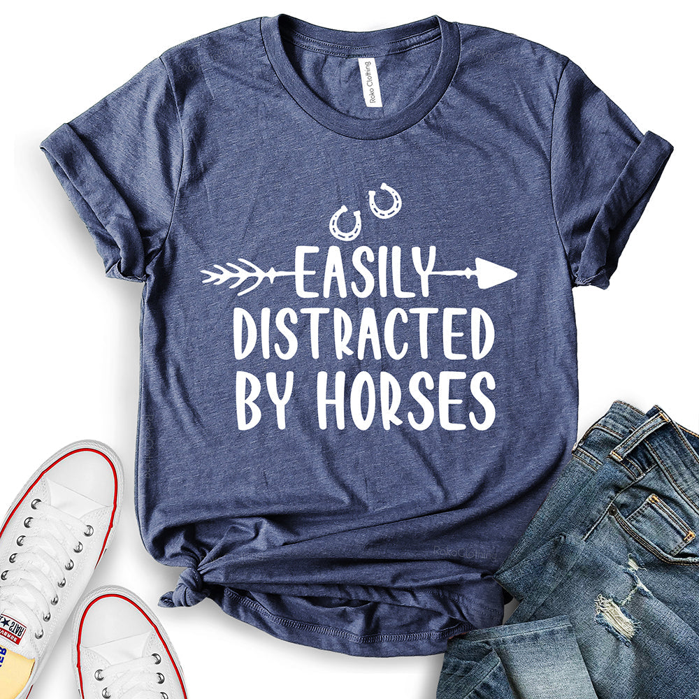 Easily Distracted by Horses T-Shirt