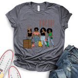 Girls Trip Design T-Shirt