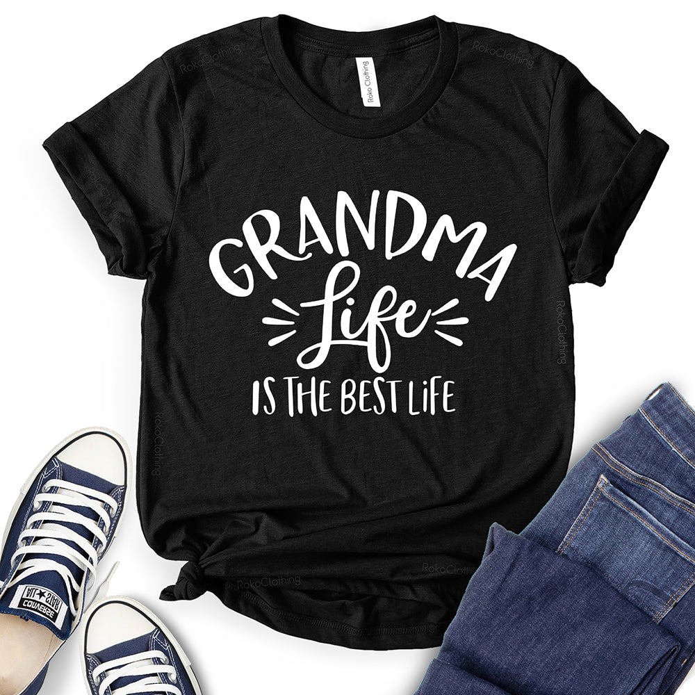 Grandma Life is The Best Life T-Shirt