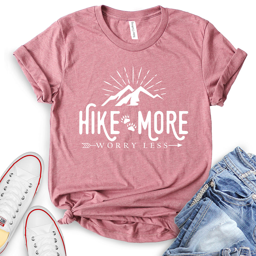 Hike More Worry Less T-Shirt